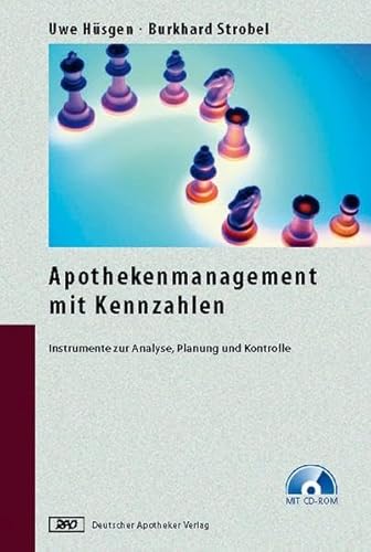 Apothekenmanagement mit Kennzahlen: Instrumente zur Analyse, Planung und Kontrolle von Deutscher Apotheker Verlag